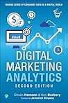 Digital Marketing Analytics: Making Sense of Consumer Data in a Digital World (Que Biz-Tech)