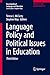 Language Policy and Political Issues in Education (Encyclopedia of Language and Education)