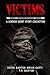 Victims: A Horror Short Sto...