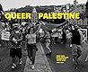 Queer Palestine by Eman Abdelhadi