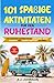 101 Spaßige Aktivitäten für den Ruhestand by A.J. Johnson