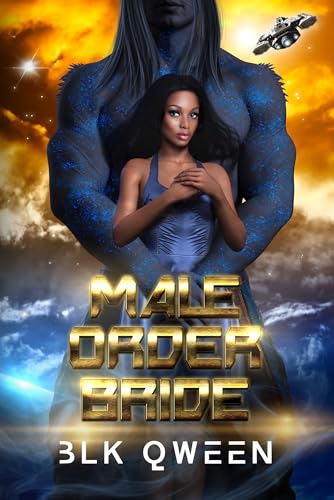 Male Order Bride Science Fiction Romantacy Mystery Suspense Thriller: An Arranged Marriage Age-Gap New Love Second Chances Friends to Lovers Romance Updated Version (Kindle Edition)