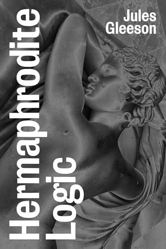 Hermaphrodite Logic: A History of Intersex Liberation (Paperback)