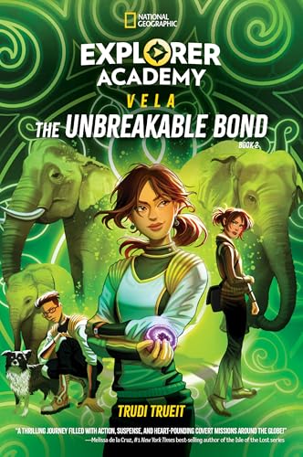 The Unbreakable Bond (Explorer Academy Vela #2)