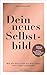 Dein Neues Selbstbild