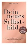 Dein Neues Selbst...