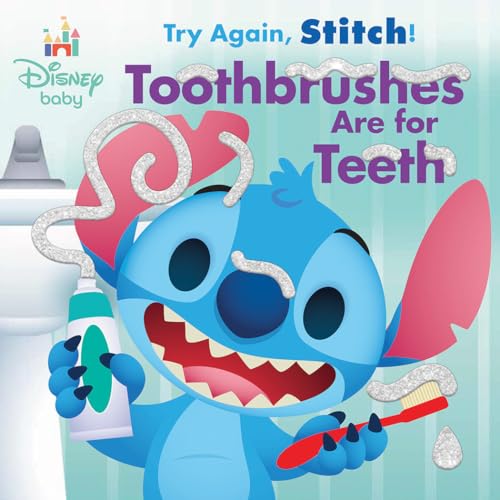Disney Baby: Try Again, Stitch: Toothbrushes Are for Teeth! (Board Book)