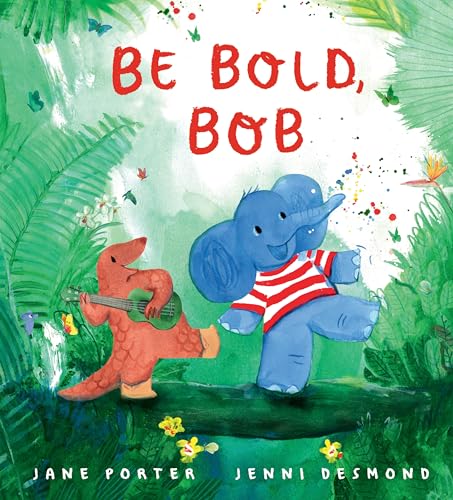 Be Bold, Bob (Hardcover)