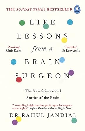 Life Lessons From A Brain Surgeon: Practical Strategies for Peak Health and Performance