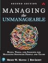 Managing the Unmanageable: Rules, Tools, and Insights for Managing Software People and Teams Managing the Unmanageable: Rules, Tools, and Insights for Managing Software People and Teams