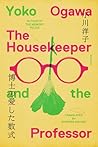 The Housekeeper and the Professor by Yōko Ogawa