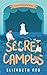 Secret Campus (Green University Series Vol. 2)