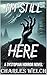 I’m Still Here: A Dystopian Horror Novel (I'm Still Here Book 1)
