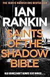 Book cover for Saints of the Shadow Bible (Inspector Rebus, #19)