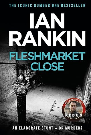 Fleshmarket Close (Inspector Rebus, #15)