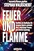 FEUER UND FLAMME: Konflikte...