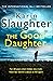 The Good Daughter by Karin Slaughter The Good Daughter by Karin Slaughter