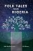 Folk Tales from Nigeria: Ti...