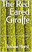 The Red Eared Giraffe