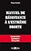 Manuel de résistance à l'extrême droite (French Edition)