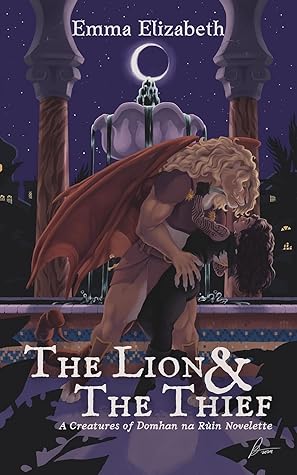 The Lion & the Thief (Creatures of Domhan na Rùin, #2)