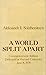 A World Split Apart by Aleksandr Solzhenitsyn