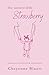 The Sassiest Little Strawberry: poems about motherhood and toddlerhood (Little Fruits: Poems on Motherhood)