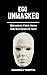 Ego Unmasked: Breaking Free...