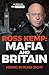 Ross Kemp: Mafia and Britain: Hiding in Plain Site