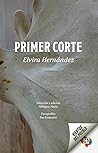 Primer corte by Elvira Hernández