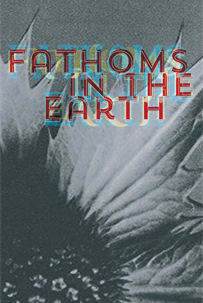 Fathoms in the Earth
