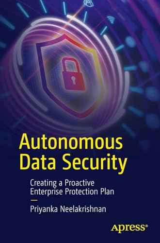 Autonomous Data Security: Creating a Proactive Enterprise Protection Plan (Paperback)