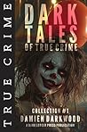 Dark Tales of Tru...