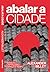 ABALAR A CIDADE - VOL. 1