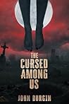 The Cursed Among Us