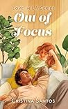 Book cover for Out of Focus (Love in LA #3)
