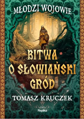 Bitwa o słowiański gród (Młodzi Wojowie, #1)