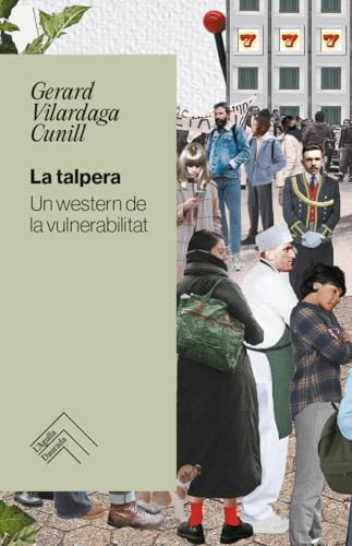 La talpera. Un western de la vulnerabilitat (Paperback)
