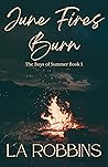 June Fires Burn