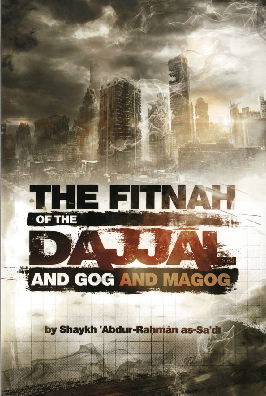 The Fitnah of the Dajjal and Gog and Magog