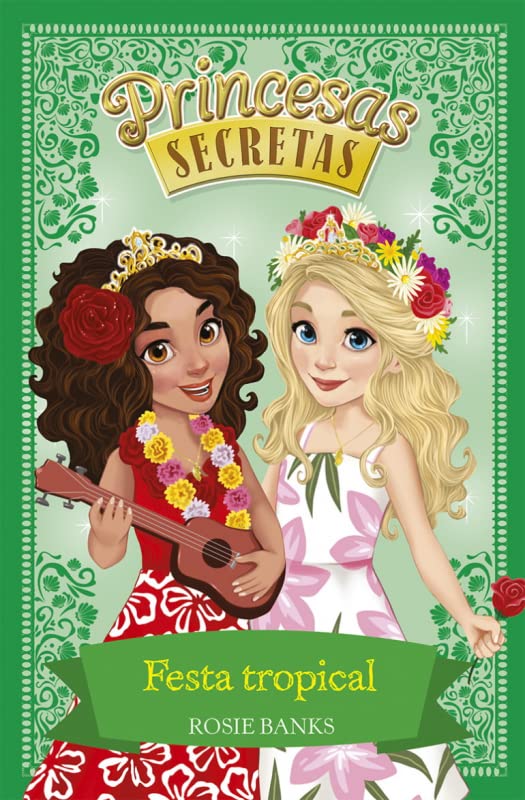 Festa Tropical (Princesas Secretas)