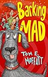 Barking Mad (Barking Mad Adventures Book 1)