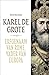 Karel de Grote. Erfgenaam van Rome, vader van Europa