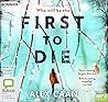 First To Die (Riley and Harris, #2) First To Die (Riley and Harris, #2)