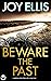 Beware the Past by Joy Ellis Beware the Past by Joy Ellis