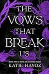 The Vows That Bre...