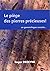 Le piège des pierres précieuses!  un gemmologue raconte...