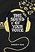 The Sound of Your Voice