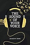 The Sound of Your Voice