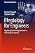 Physiology for Engineers: A...